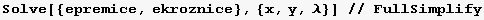 Solve[{epremice, ekroznice}, {x, y, λ}] // FullSimplify