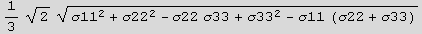 1/3 2^(1/2) (σ11^2 + σ22^2 - σ22 σ33 + σ33^2 - σ11 (σ22 + σ33))^(1/2)