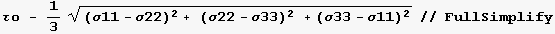 τo - 1/3 ((σ11 - σ22)^2 + (σ22 - σ33)^2 + (σ33 - σ11)^2)^(1/2)// FullSimplify