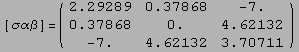 [σαβ]= ( 2.292893218813452`    0.3786796564403576`   -7.`       ...                                     -7.`                  4.621320343559642`    3.707106781186547`